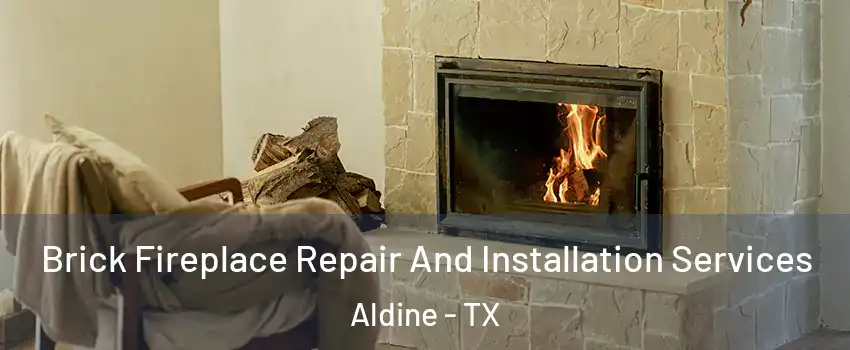  Brick Fireplace Repair And Installation Services Aldine - TX