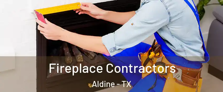  Fireplace Contractors Aldine - TX