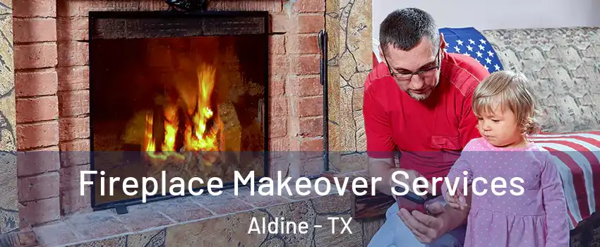  Fireplace Makeover Services Aldine - TX
