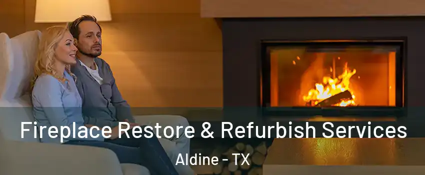  Fireplace Restore & Refurbish Services Aldine - TX