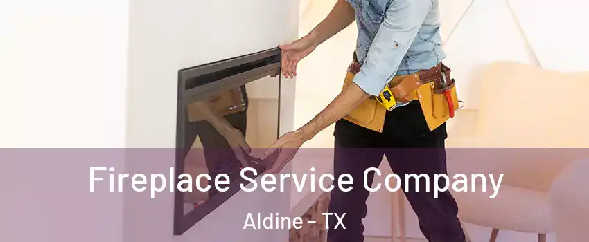  Fireplace Service Company Aldine - TX