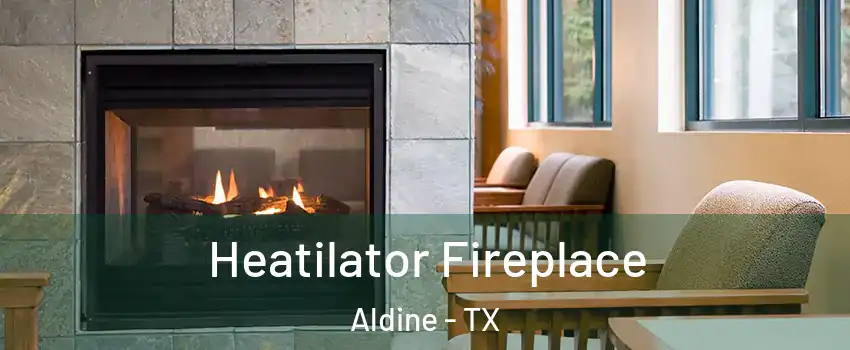  Heatilator Fireplace Aldine - TX