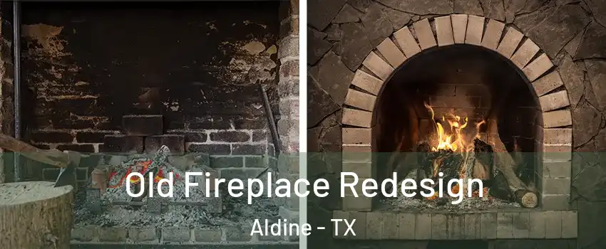 Old Fireplace Redesign Aldine - TX