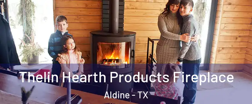  Thelin Hearth Products Fireplace Aldine - TX