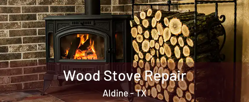  Wood Stove Repair Aldine - TX